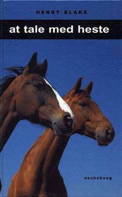 At tale med heste : kommunikation mellem menneske og hest
