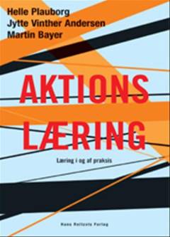 Aktionslæring : læring i og af praksis