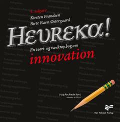 Heureka! : en teori- og værktøjsbog om innovation