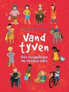 Vandtyven : tolv fortællinger om verdens børn